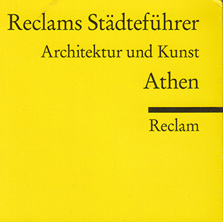 Reclams Städteführer - Architektur und Kunst - Athen