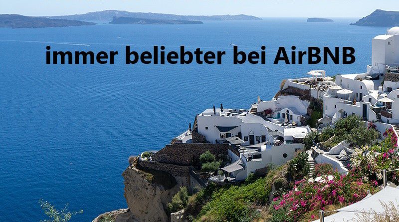 Urlaub in Griechenland 2023: immer beliebter bei AirBNB