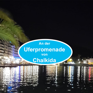 An der Uferpromenade von Chalkida