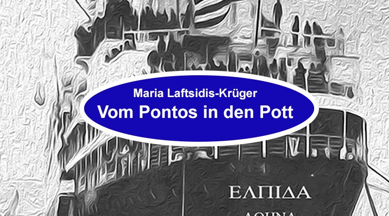 Maria Laftsidis-Krüger: Vom Pontos in den Pott