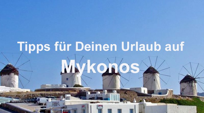 Tipps für Deinen Urlaub auf Mykonos