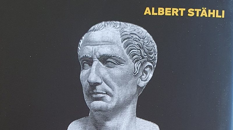 Gaius Julius Caesar, Rezension des Buchs von Albert Stähli