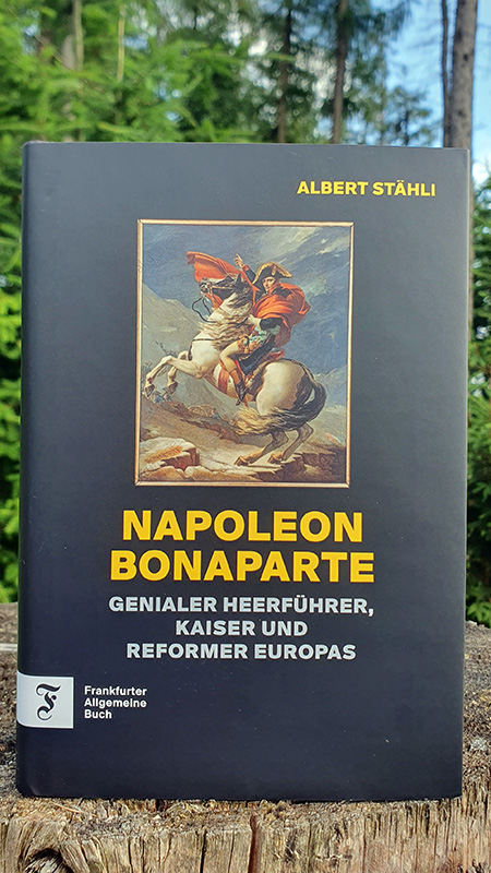 Albert Stähli: Napoleon Bonaparte Albert Stähli: Napoleon Bonaparte